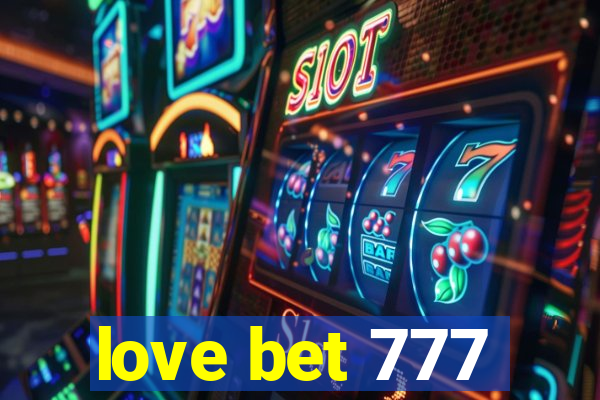 love bet 777